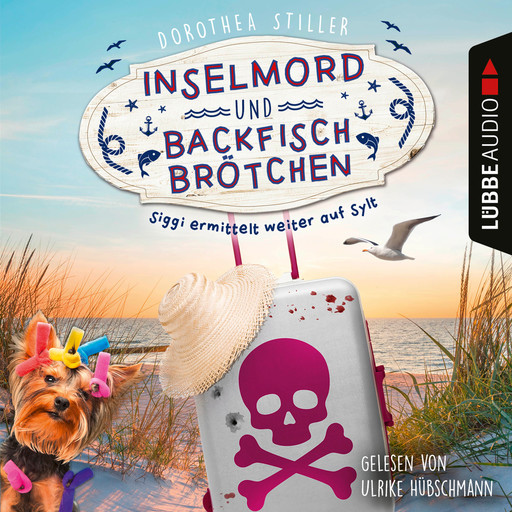 Inselmord & Backfischbrötchen - Siggi ermittelt weiter auf Sylt, Teil 2 (Ungekürzt), Dorothea Stiller