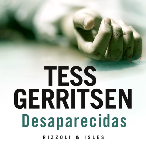Desaparecidas, Tess Gerritsen