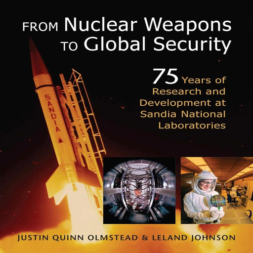 From Nuclear Weapons to Global Security, Justin Quinn Olmstead, Leland Johnson