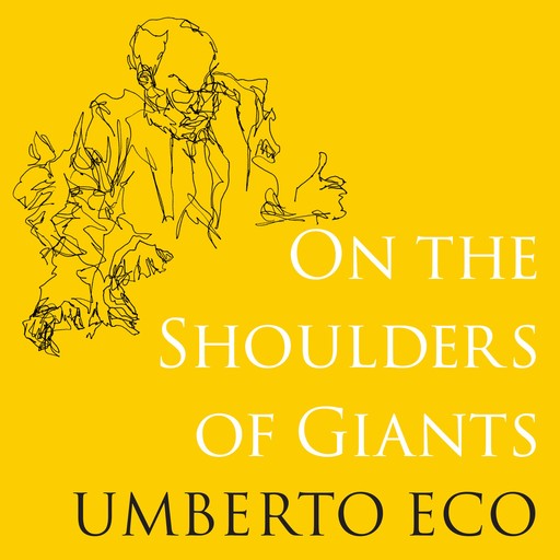 On the Shoulders of Giants, Umberto Eco, Alastair McEwen