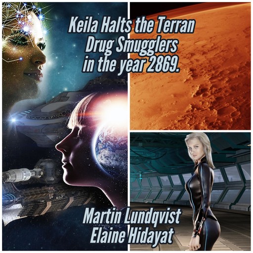 Keila Halts the Terran Drug Smugglers in the year 2869., Martin Lundqvist