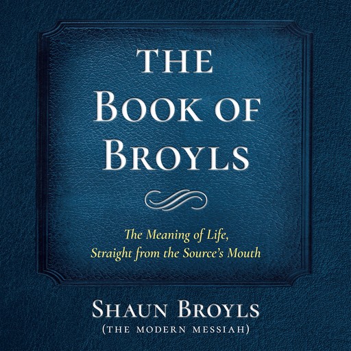 The Book of Broyls, Shaun Broyls