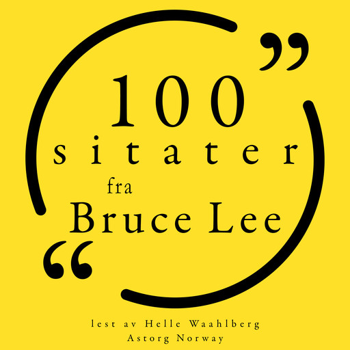 100 sitater fra Bruce Lee, Bruce Lee