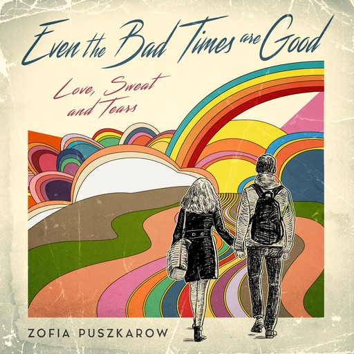 Even the Bad Times Are Good, Zofia Puszkarow