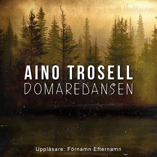 Domaredansen, Aino Trosell