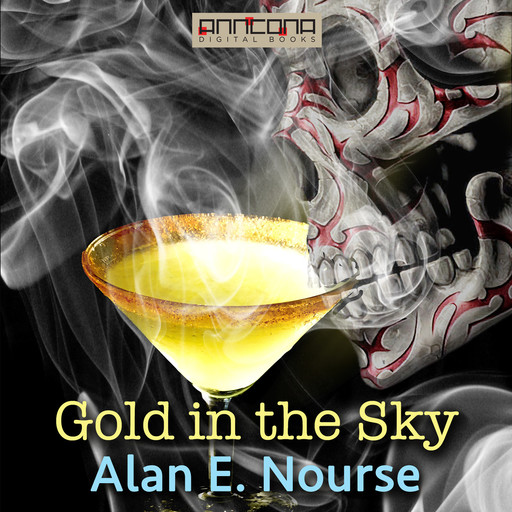 Gold in the Sky, Alan E.Nourse