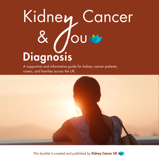 Understanding Kidney Cancer Audiobook 1: Diagnosis, Kidney Cancer UK