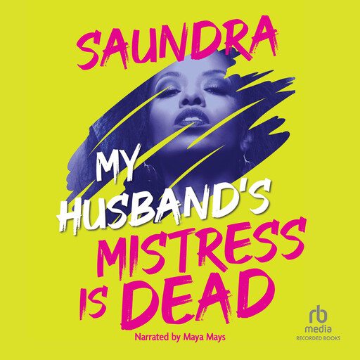My Husband's Mistress Is Dead, Saundra