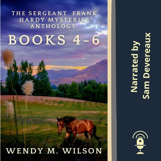 The Sergeant Frank Hardy Mysteries Anthology, Wendy M. Wilson