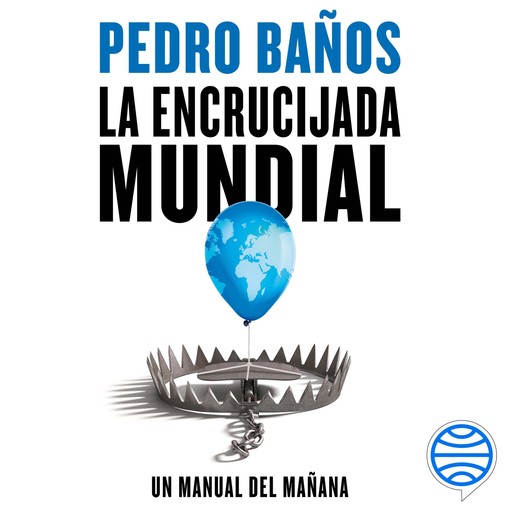 La encrucijada mundial, Pedro Baños
