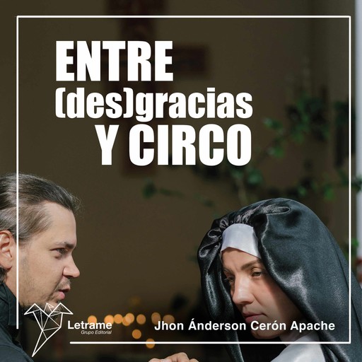 Entre (des) gracias y circo, Jhon Ánderson Cerón Apache