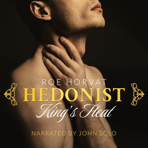 Hedonist: King's Heat, Roe Horvat