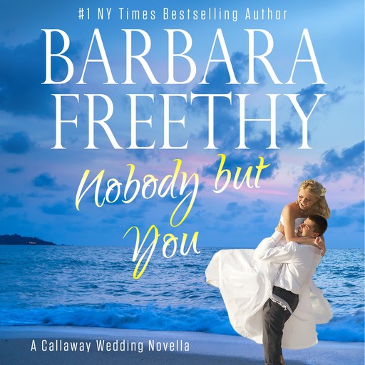 Nobody But You, Barbara Freethy
