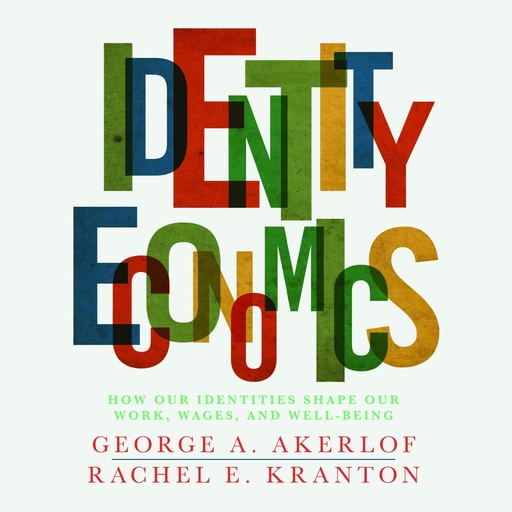 Identity Economics, George Akerlof, Rachel Kranton
