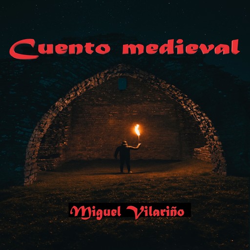 Cuento medieval, Miguel Vilariño