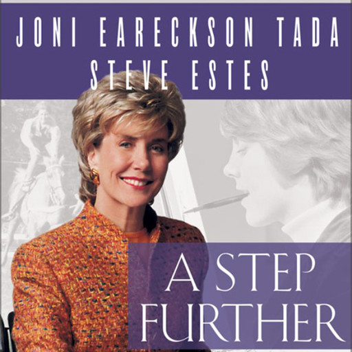 A Step Further, Joni Eareckson Tada, Steve Estes
