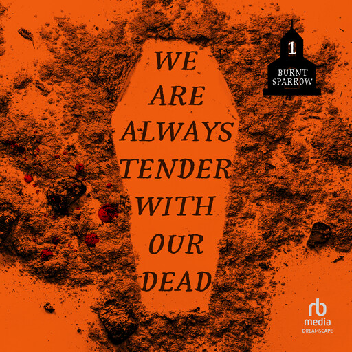 We Are Always Tender with Our Dead, Eric LaRocca