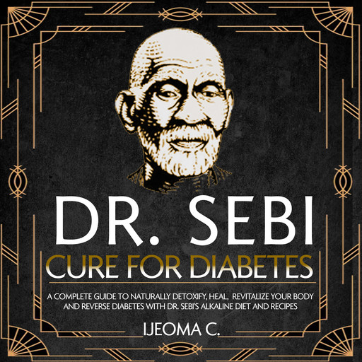Dr. Sebi Cure For Diabetes, Ijeoma C.