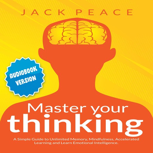 Master Your Thinking, Jack Peace