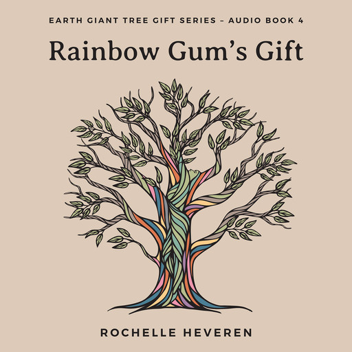 Rainbow Gum's Gift, Rochelle Heveren