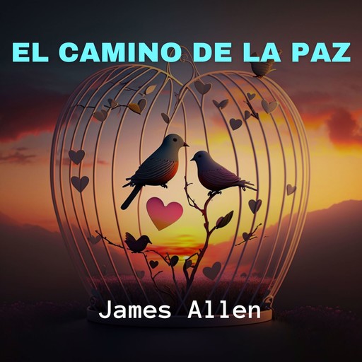 El Camino de la Paz, James Allen