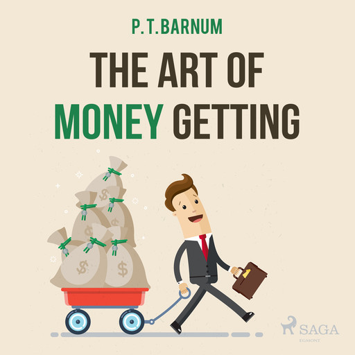 The Art of Money Getting, P. T. Barnum