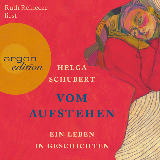 Vom Aufstehen - Ein Leben in Geschichten (Ungekürzt), Helga Schubert