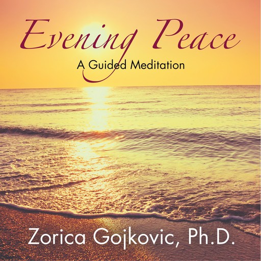 Evening Peace, Ph.D., Zorica Gojkovic