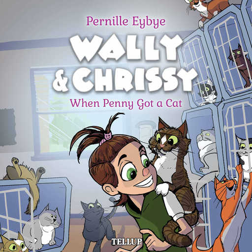 Wally & Chrissy #1: When Penny Got a Cat, Pernille Eybye