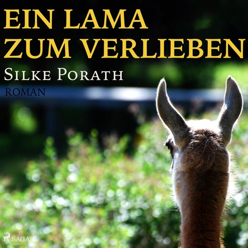 Ein Lama zum verlieben (Ungekürzt), Silke Porath