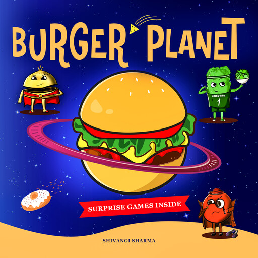 Burger Planet, Shivangi Sharma