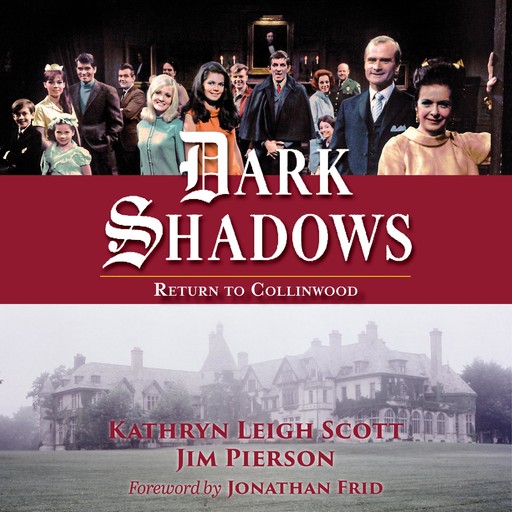 Dark Shadows: Return to Collinwood, Kathryn Leigh Scott, Jim Pierson, Lara Parker, David Selby, Frid