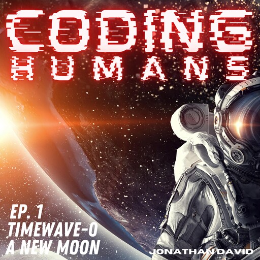 Coding Humans: Episode 1- A New Moon, Jonathan David