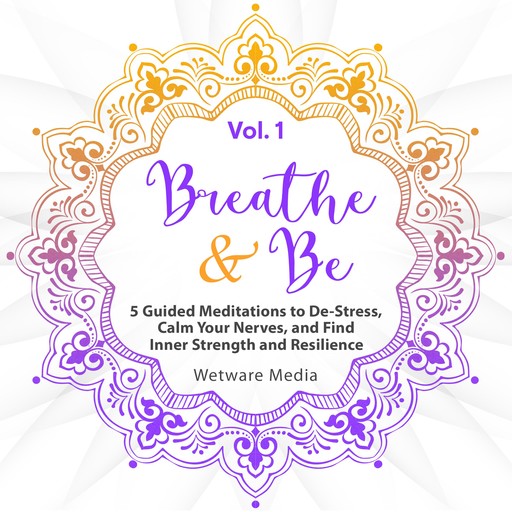 Breathe & Be, Wetware Media