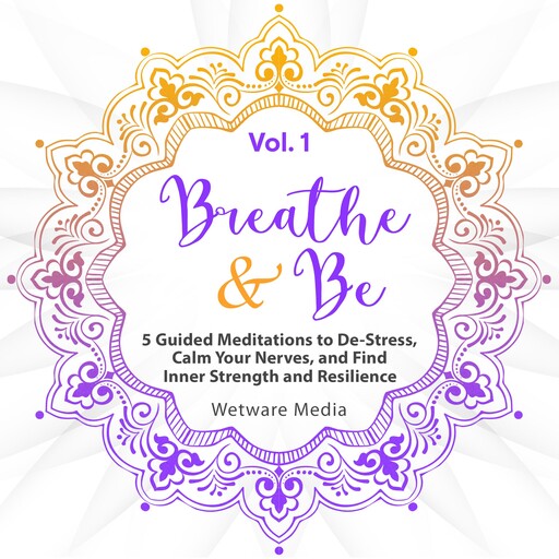 Breathe & Be, Wetware Media