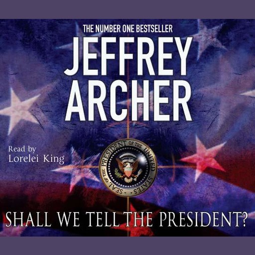 Shall We Tell the President?, Jeffrey Archer