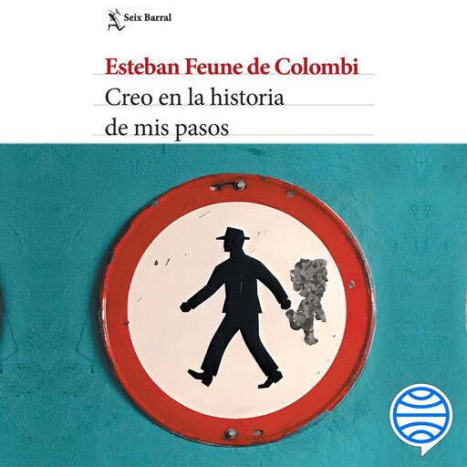Creo en la historia de mis pasos, Esteban Feune de Colombi