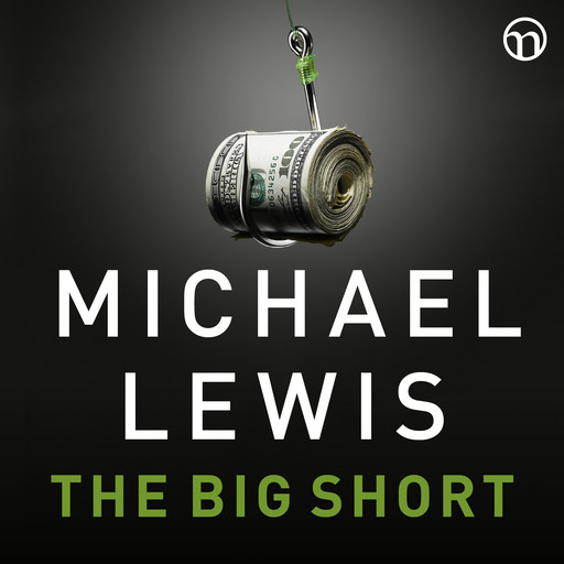 The Big Short: Den sanna historien bakom århundradets finanskris, Michael Lewis