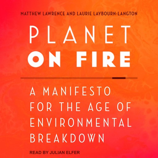 Planet on Fire, Matthew Lawrence, Laurie Laybourn-Langton