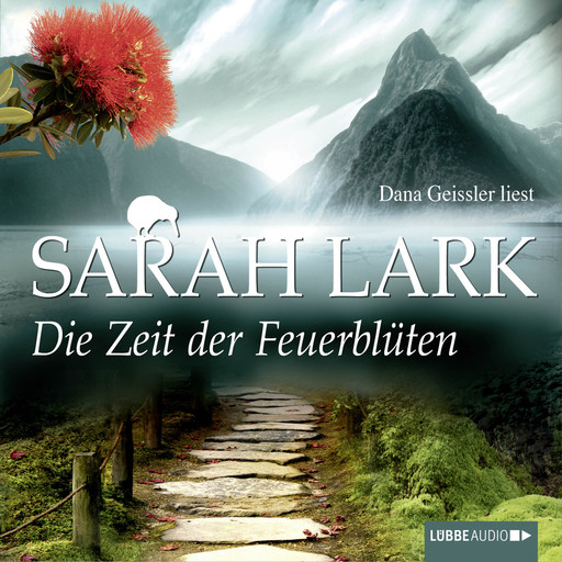 Die Zeit der Feuerblüten (Ungekürzt), Sarah Lark