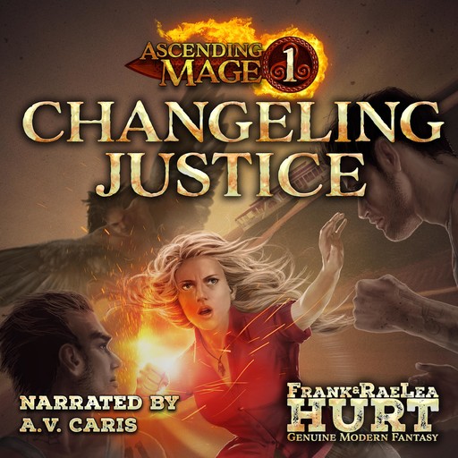 Ascending Mage 1: Changeling Justice, Frank Hurt, RaeLea Hurt