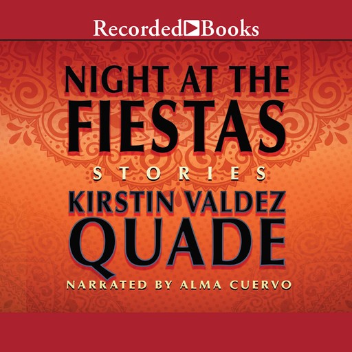 Night at the Fiestas, Kirstin Valdez Quade