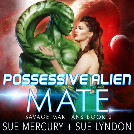 Possessive Alien Mate, Sue Lyndon, Sue Mercury