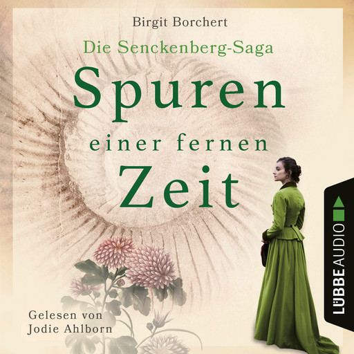 Spuren einer fernen Zeit - Die Senckenberg-Saga (Ungekürzt), Birgit Borchert