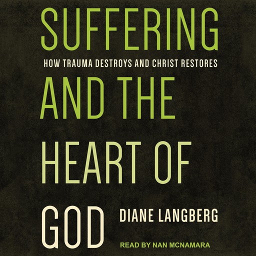 Suffering and the Heart of God, Diane Langberg