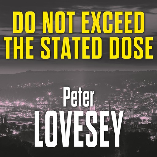 Do Not Exceed the Stated Dose, Peter Lovesey