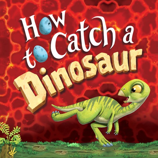 How to Catch a Dinosaur, Adam Wallace
