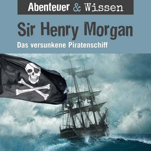 Abenteuer & Wissen, Sir Henry Morgan - Das versunkene Piratenschiff, Maja Nielsen
