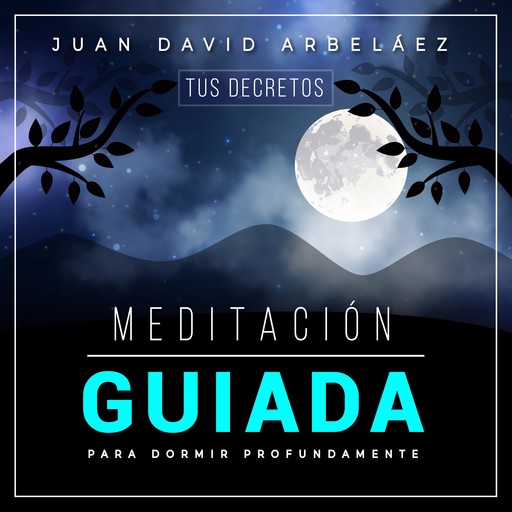 Meditación Guiada Para Dormir Profund, Juan David Arbelaez
