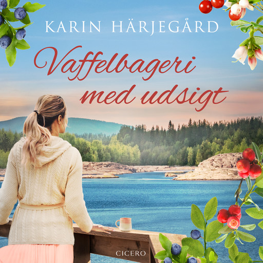 Vaffelbageri med udsigt, Karin Härjegård